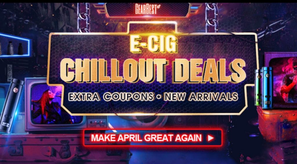 2018 E-cig Chillout deals from GEARBEST