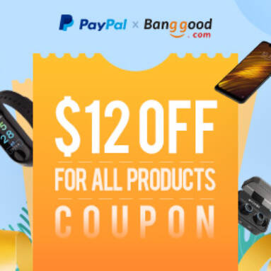 Paypal Exlusive!! $12 OFF Coupon for All Products from BANGGOOD TECHNOLOGY CO., LIMITED