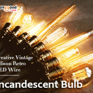Up to 76% OFF Incandescent Light Bulbs from BANGGOOD TECHNOLOGY CO., LIMITED