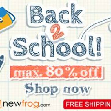 Back 2 school, Max. 80% OFF from Newfrog.com