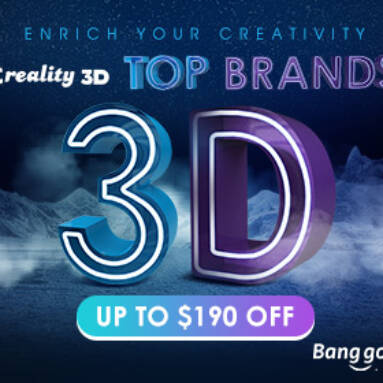 Up to $190 OFF for Top Brand 3D Printer from BANGGOOD TECHNOLOGY CO., LIMITED