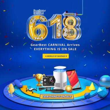 GearBest “618” Mid Year Festival, never seen lowest prices!