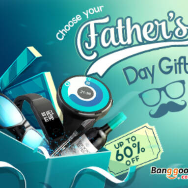 Up to 60% OFF Father’s Day Promotion for All Categories from BANGGOOD TECHNOLOGY CO., LIMITED