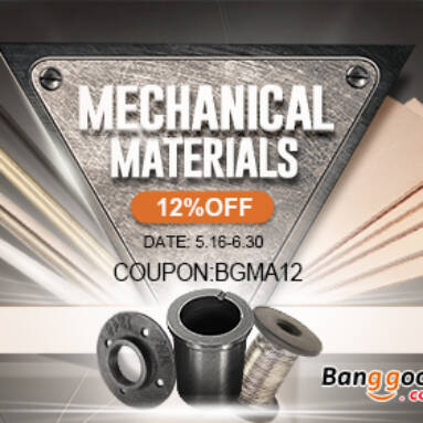 12% OFF for Mechanical Materials Promotion from BANGGOOD TECHNOLOGY CO., LIMITED