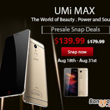 Low to $139.99 for Umi max! from BANGGOOD TECHNOLOGY CO., LIMITED