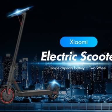 €256 with coupon for Xiaomi Two Wheels Electric Scooter Large Capacity Battery from GEARBEST