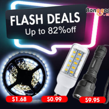 Flash Deals: Up to 82% OFF for Lights & Lighitng from BANGGOOD TECHNOLOGY CO., LIMITED