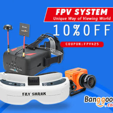 10% OFF for FPV System Products from BANGGOOD TECHNOLOGY CO., LIMITED
